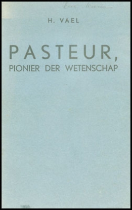 Afbeeldingen van Pasteur, pionier der wetenschap