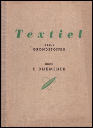 Afbeeldingen van Textiel. Deel I Grondstoffen