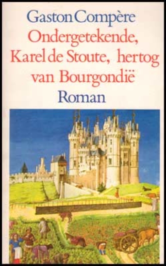 Afbeeldingen van Ondergetekende, Karel de Stoute, hertog van Bourgondië