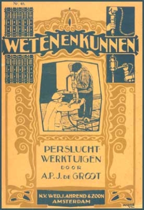 Afbeeldingen van Weten en Kunnen. Persluchtwerktuigen