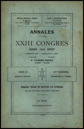 Afbeeldingen van Annales. XXIIIe Congres Gand. Tome III, Mémoires de la section d Archéologie et des sous-sections de l Histoire de l art et de Musicologie.