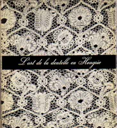 Afbeeldingen van L'art de la dentelle en Hongrie