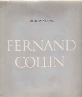 Afbeeldingen van Liber Amicorum Fernand Collin aangeboden t.g.v. zijn 75e verjaardag op 18 december 1972