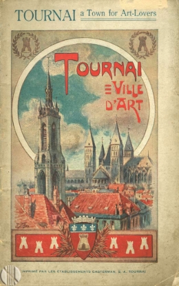 Afbeeldingen van TOURNAI a town for Art-Lovers.