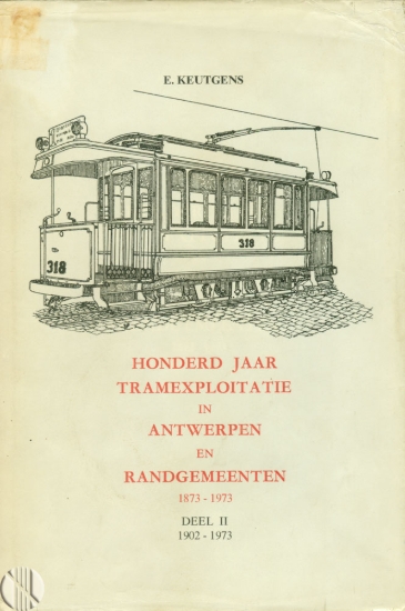 Afbeeldingen van Honderd jaar tramexploitatie in Antwerpen en randgemeenten. Deel II - 1902-1973