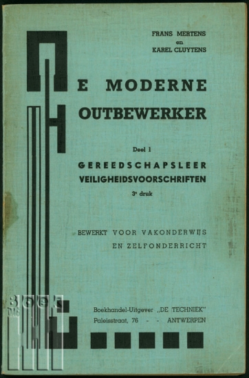 Afbeeldingen van De Moderne Houtbewerker. Deel 1. Gereedschapsleer veiligheidsvoorschriften