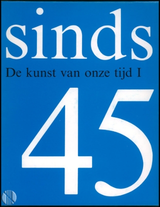 Afbeeldingen van Sinds 45. De kunst van onze tijd. Deel I-II-III. Compleet.