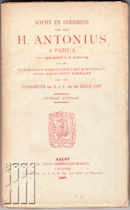 Afbeeldingen van Macht en goedheid van den H. Antonius a Padua ...