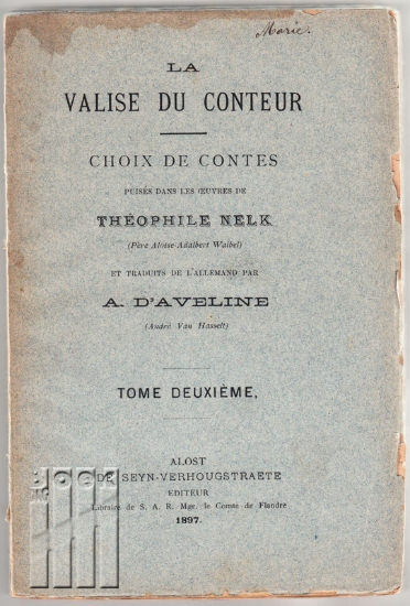 Afbeeldingen van La valise du conteur. Choix de contes puisés dans les oeuvres de Théophile Nelk (Père Aloise-Adalbert Waibel) Tome II