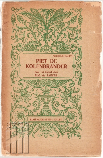 Afbeeldingen van Piet de Kolenbrander. Eene vertelling ui het Zwarte-Woud. Naar het Duitsch van Wilhelm Hauff