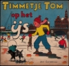 Afbeeldingen van Timmetje Tom op het ijs