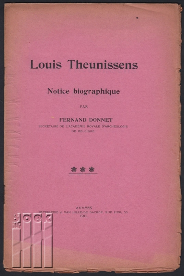 Afbeeldingen van Louis Theunissens. Notice Biographique