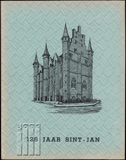 Afbeeldingen van 125 jaar Sint-Jan