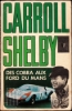 Afbeeldingen van Des Cobra aux Ford du Mans (The cobra story)