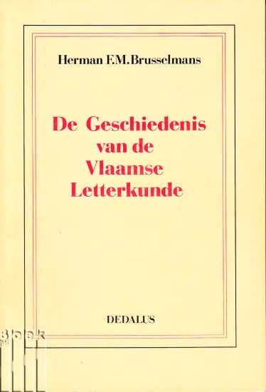 Afbeeldingen van De geschiedenis van de vlaamse letterkunde van 12 mei 1136 tot 17 oktober 1984