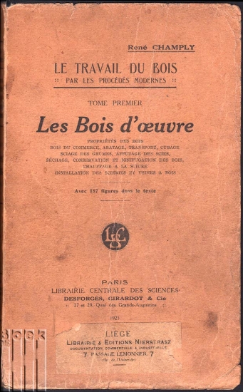Afbeeldingen van Le travail du bois par les procédés modernes. TI: Les bois d'œuvre