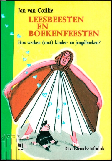 Afbeeldingen van Leesbeesten en boekenfeesten. Hoe werken (met) kinder- en jeugdboeken?