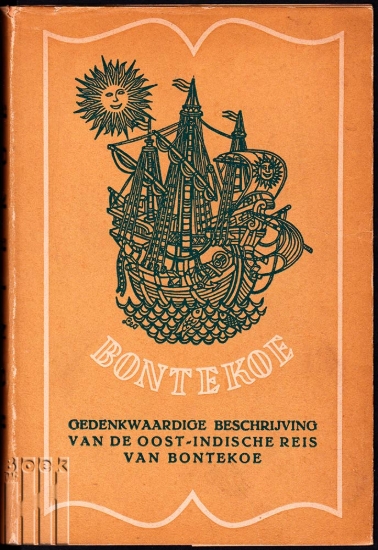 Afbeeldingen van Journaal. Of Gedenkwaardige Beschrijving Van de Oostindische Reis Van Willem Ysbrantszoon Bontekoe Van Hoorn