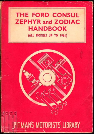 Afbeeldingen van The Ford Consul Zephyr and Zodiac Handbook