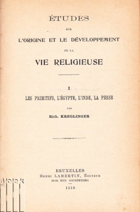 Afbeeldingen van Études sur l'origine et le développement de la vie religieuse. I. Les primitifs, l'Egypte, l'Inde, la Perse. II. La religion chez les Grecs et les Romains. III. La religion d'Israël