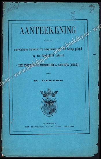 Afbeeldingen van Aanteekening over de vervolgingen ingesteld ter gelegenheid van het beslag gelegd op een handschrift getiteld: Les moyens de remédier à Anvers (1566)