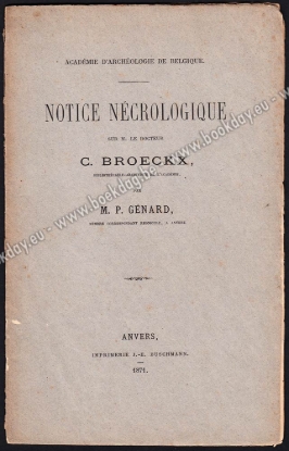Afbeeldingen van Notice nécrologique sur  M. Le Docteur C. Broeckx, bibliothécaire-archiviste de l'Académie