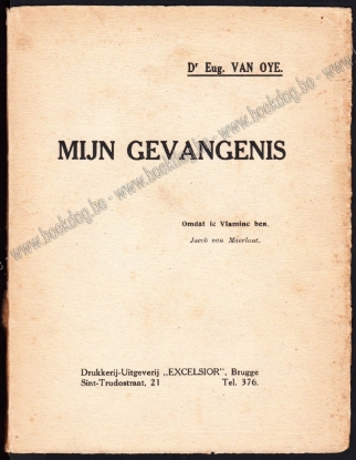 Afbeeldingen van Mijn Gevangenis. Gesigneerd