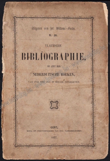 Afbeeldingen van Vlaemsche bibliographie, of Lijst der Nederduitsche boeken, van 1830 tot 1855 in België uitgegeven