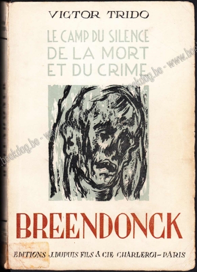 Afbeeldingen van Breendonck. Camp du silence de la mort et du crime
