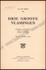 Afbeeldingen van Drie groote Vlamingen. Hendrik Conscience. Jan Van Beers. Peter Benoit