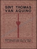 Afbeeldingen van S. Thomas van Aquino. Bijdragen over zijn Tijd, zijn Leer en zijn Verheerlijking door de Kunst