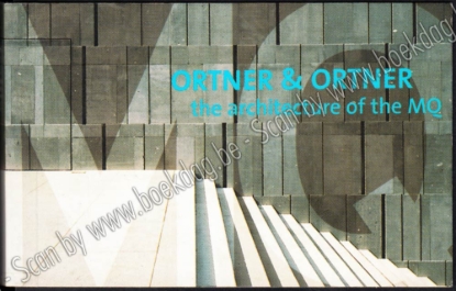 Afbeeldingen van Ortner and Ortner. The Architecture of the MQ - Die Architecture des Museumquarters