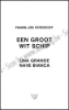 Afbeeldingen van Een Groot Wit Schip. Gedichten 1966-1983. Una Grande Nave Bianca.  Poèmi 1966-1983