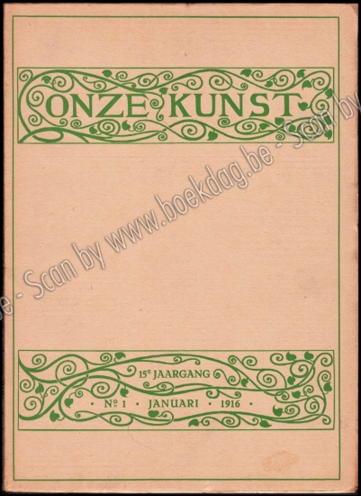 Afbeeldingen van Onze Kunst. Jg. 15 deel XXIX, nrs. 1-6. Januari - Juni 1916