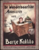 Afbeeldingen van De Wonderbaarlijke Avonturen van Bartje Kokliko