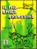 Afbeeldingen van Il mio amico assassino. (Mijn vriend, de moordenaar)