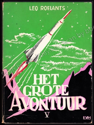 Afbeeldingen van Het grote avontuur V. Van Roald Amundsen tot Joeri Gagarin