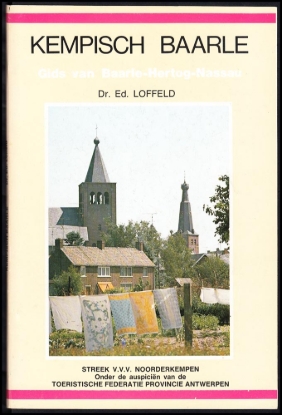 Afbeeldingen van Kempisch Baarle : gids van Baarle-Hertog-Nassau : een rondvlucht, vier rondwandelingen, vier buitentochten