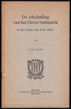 Afbeeldingen van De Afschaffing van het Groot Seminarie op het einde der XVIIIe eeuw