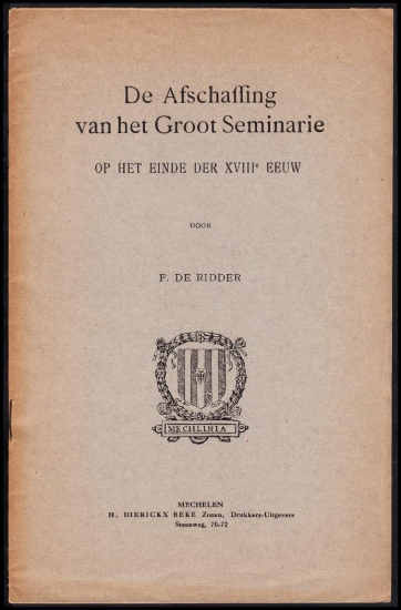 Afbeeldingen van De Afschaffing van het Groot Seminarie op het einde der XVIIIe eeuw