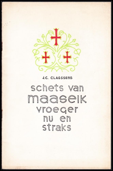 Afbeeldingen van Schets van Maaseik, vroeger nu en straks