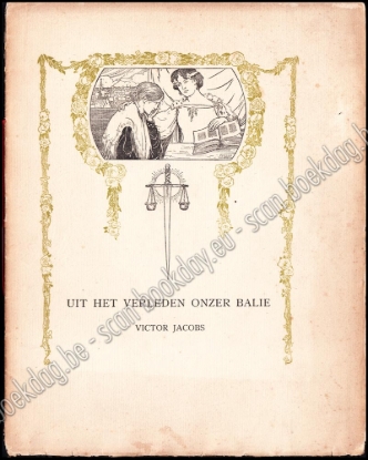 Afbeeldingen van Uit het verleden onzer balie