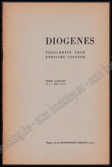 Afbeeldingen van Diogenes. Tijdschrift voor ethische cultuur. Jrg III, Nrs. 2 tem 6, Mei 1955 tem december 1955