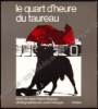Afbeeldingen van Le quart d'heure du taureau