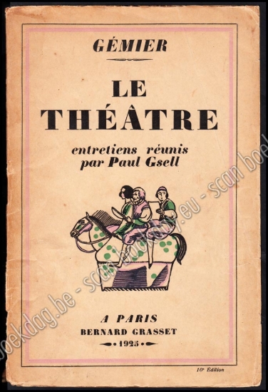 Afbeeldingen van Le théâtre, entretiens réunis par Paul Gsell