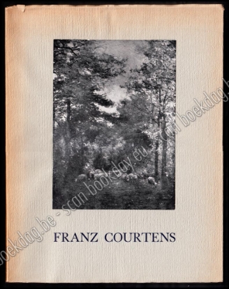 Afbeeldingen van Franz Courtens. De levensgeschiedenis van een groot kunstenaar