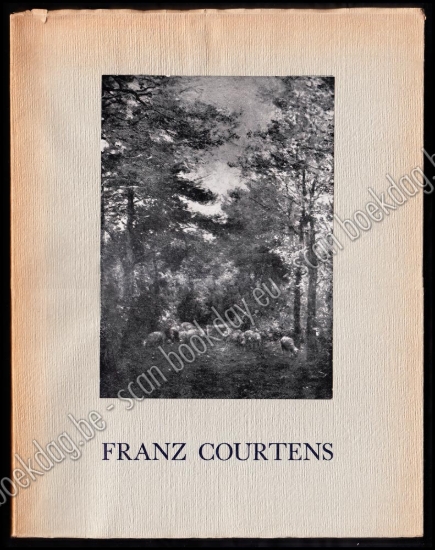 Afbeeldingen van Franz Courtens. De levensgeschiedenis van een groot kunstenaar