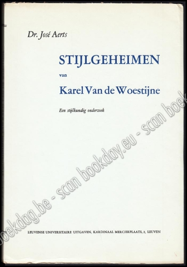 Afbeeldingen van Stijlgeheimen van Karel Van de Woestijne. Een stijlkundig onderzoek