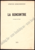 Afbeeldingen van La Rencontre. Envoi de l'auteur signé