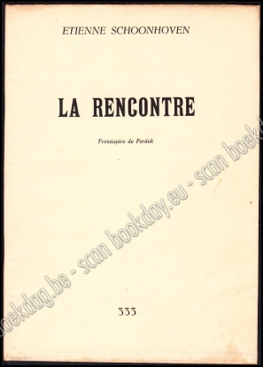 Afbeeldingen van La Rencontre. Envoi de l'auteur signé